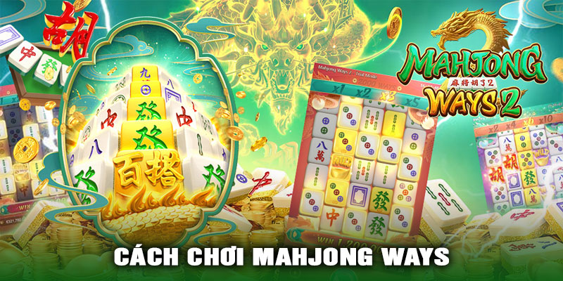 Cách Chơi Mahjong Ways